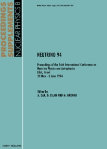 Neutrino 94 : Proceedings of the 16th International Conference on Neutrino Physics and Astrophysics, Eilat, Israel, 29 May - 3 June 1994