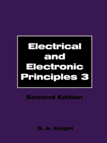 Electrical and Electronic Principles : Volume 3