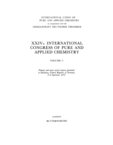 XXIVth International Congress of Pure and Applied Chemistry : Plenary and Main Section Lectures Presented at Hamburg, Federal Republic of Germany, 2-8 September 1973