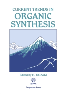 Current Trends in Organic Synthesis : Proceedings of the Fourth International Conference on Organic Synthesis, Tokyo, Japan, 22-27 August 1982