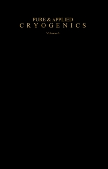 Liquid Helium Technology : Proceedings of the International Institute of Refrigeration Commission 1, Boulder (U.S.A.) 1966