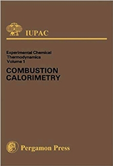 Combustion Calorimetry : Experimental Chemical Thermodynamics