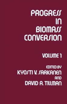 Progress in Biomass Conversion : Volume I