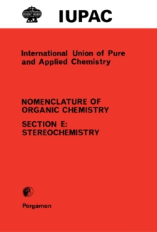 Rules for the Nomenclature of Organic Chemistry : Section E: Stereochemistry (Recommendations 1974)