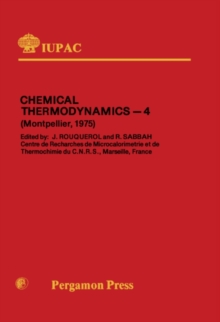 Chemical Thermodynamics : Plenary Lectures Presented at the Fourth International Conference on Chemical Thermodynamics Universite des Sciences et Techniques de Languedoc, Montpellier, France 26-30 Aug