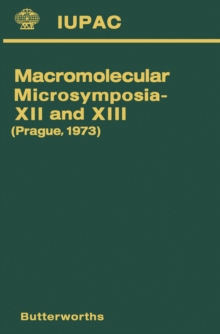 Macromolecular Microsymposia-XII and XIII : Prague, 1973