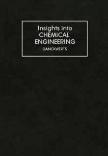 Insights into Chemical Engineering : Selected Papers of P.V. Danckwerts