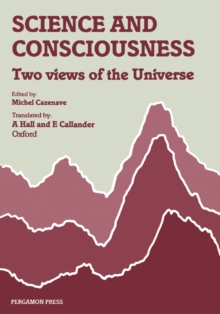 Science & Consciousness : Two Views of the Universe