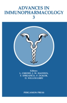 Advances in Immunopharmacology : Proceedings of the Third International Conference on Immunopharmacology, Florence, Italy, 6-9 May 1985