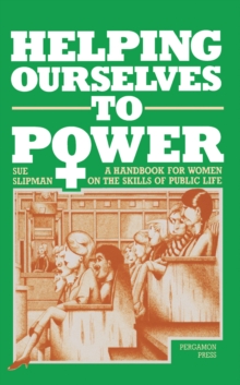 Helping Ourselves to Power : A Handbook for Women on the Skills of Public Life