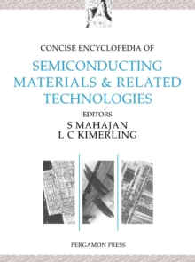 Concise Encyclopedia of Semiconducting Materials & Related Technologies