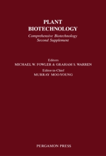 Plant Biotechnology : Comprehensive Biotechnology Second Supplement