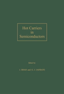 Hot Carriers in Semiconductors : Proceedings of the Fifth International Conference, 20-24 July 1987, Boston, MA, U.S.A.