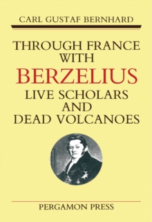 Through France with Berzelius : Live Scholars and Dead Volcanoes