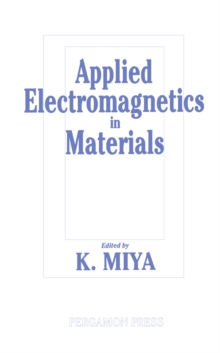 Applied Electromagnetics in Materials : Proceedings of the First International Symposium, Tokyo, 3-5 October 1988