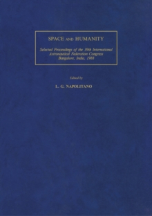 Space and Humanity : Selected Proceedings of the 39th International Astronautical Federation Congress, Bangalore, India, 8-15 October 1988