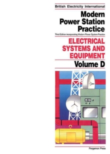 Electrical Systems and Equipment : Incorporating Modern Power System Practice