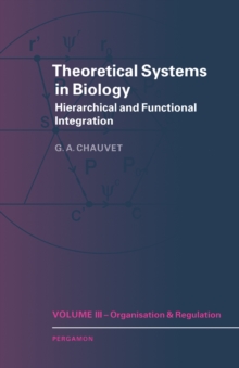 Organisation and Regulation : Hierarchical and Functional Integration, 3-Volume Set