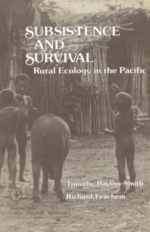 Subsistence and Survival : Rural Ecology in the Pacific