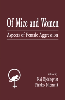 Of Mice and Women : Aspects of Female Aggression