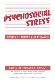 Psychosocial Stress : Trends in Theory and Research