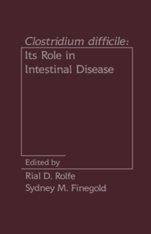 Clostridium Difficile : Its Role in Intestinal Disease