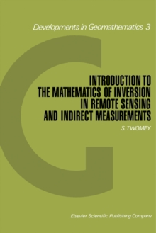 Introduction to the Mathematics of Inversion in Remote Sensing and Indirect Measurements