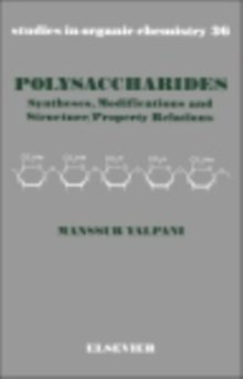 Polysaccharides : Syntheses, Modifications and Structure/Property Relations