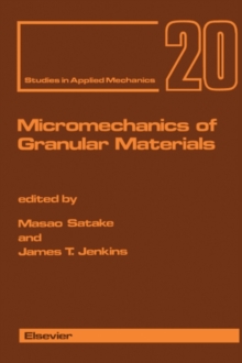 Micromechanics of Granular Materials : Proceedings of the U.S./Japan Seminar on the Micromechanics of Granular Materials, Sendai-Zao, Japan, October 26-30, 1987