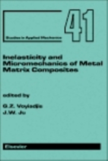 Inelasticity and Micromechanics of Metal Matrix Composites