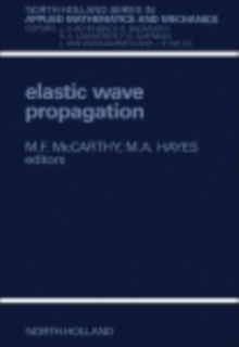 Elastic Wave Propagation : Proceedings of the Second I.U.T.A.M. - I.U.P.A.P., Symposium on Elastic Wave Propagation, Galway, Ireland, March 20-25, 1988