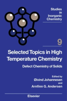 Selected Topics in High Temperature Chemistry : Defect Chemistry of Solids