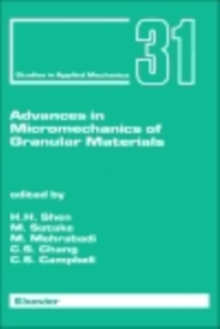 Advances in Micromechanics of Granular Materials : Proceedings of the Second US/Japan Seminar on Micromechanics of Granular Materials, Potsdam, NY, USA, August 5-9, 1991