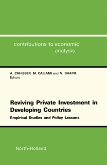 Reviving Private Investment in Developing Countries : Empirical Studies and Policy Lessons