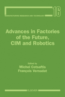 Advances in Factories of the Future, CIM and Robotics