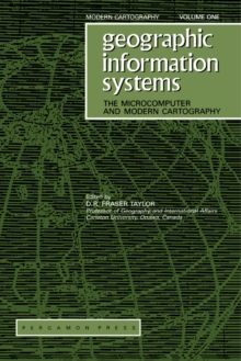 Geographic Information Systems : The Microcomputer and Modern Cartography