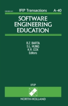 Software Engineering Education : Proceedings of the IFIP WG3.4/SEARCC (SRIG on Education and Training) Working Conference, Hong Kong, 28 September - 2 October, 1993