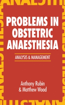 Problems in Obstetric Anaesthesia : Analysis and Management