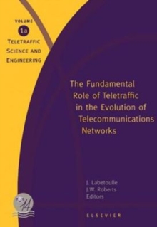 The Fundamental Role of Teletraffic in the Evolution of Telecommunications Networks : Proceedings of the 14th International Teletraffic Congress - ITC 14, Antibes Juan-les-Pins, France, 6-10 June, 199