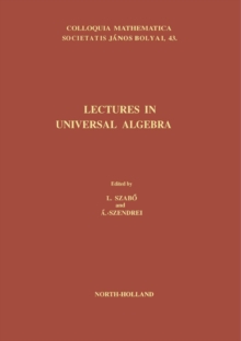 Lectures in Universal Algebra