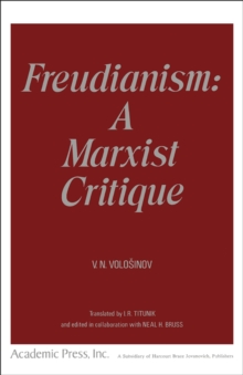 FREUDIANISM:A MARXIST CRITIQUE : Freudianism: A Marxist Critique