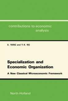 Specialization and Economic Organization : A New Classical Microeconomic Framework