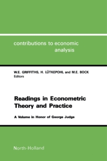 Readings in Econometric Theory and Practice : A Volume in Honor of George Judge