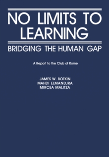 No Limits to Learning : Bridging the Human Gap: The Report to the Club of Rome