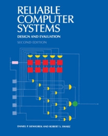 Reliable Computer Systems : Design and Evaluatuion