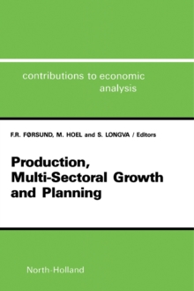 Production, Multi-Sectoral Growth and Planning : Essays in Memory of Leif Johansen