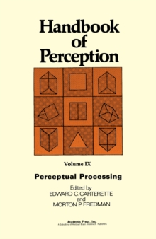 Handbook of Perception: Perceptual Processing v. 9