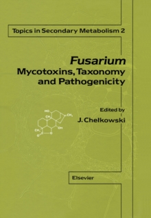 Fusarium : Mycotoxins, Taxonomy, Pathogenicity