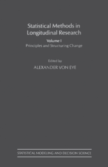 Statistical Methods in Longitudinal Research : Principles and Structuring Change