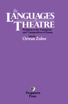 The Languages of Theatre : Problems in the Translation and Transposition of Drama